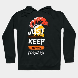 Just Keep Moving Forward Hoodie